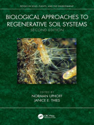 Title: Biological Approaches to Regenerative Soil Systems, Author: Norman Uphoff
