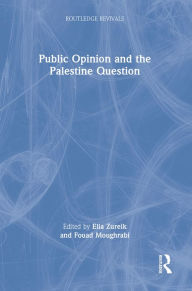 Title: Public Opinion and the Palestine Question, Author: Elia Zureik