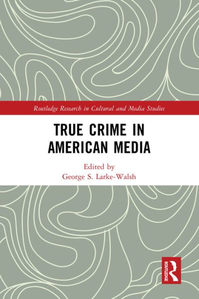 True Crime in American Media