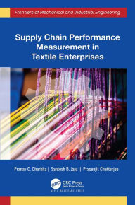 Title: Supply Chain Performance Measurement in Textile Enterprises, Author: Pranav C. Charkha