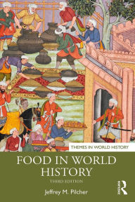 Title: Food in World History, Author: Jeffrey M. Pilcher