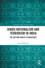 Hindu Nationalism and Terrorism in India: The Saffron Threat to Democracy