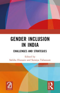 Title: Gender Inclusion in India: Challenges and Strategies, Author: Sabiha Hussain