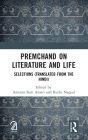 Premchand on Literature and Life: Selections (Translated from the Hindi)