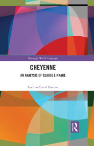 Title: Cheyenne: An Analysis of Clause Linkage, Author: Avelino Corral Esteban