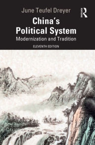 Title: China's Political System: Modernization and Tradition, Author: June Teufel Dreyer