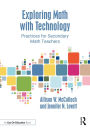 Exploring Math with Technology: Practices for Secondary Math Teachers