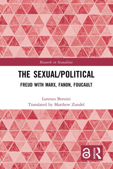 The Sexual/Political: Freud with Marx, Fanon, Foucault