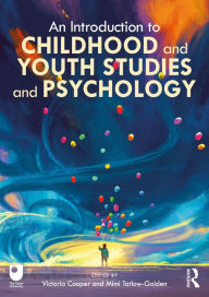 Title: An Introduction to Childhood and Youth Studies and Psychology, Author: Victoria Cooper