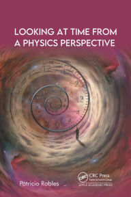 Title: Looking at Time from a Physics Perspective, Author: Patricio Robles