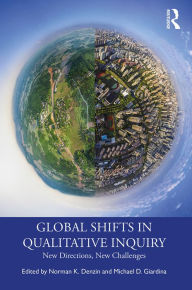 Title: Global Shifts in Qualitative Inquiry: New Directions, New Challenges, Author: Norman K. Denzin