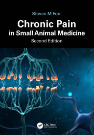 Title: Chronic Pain in Small Animal Medicine, Author: Steven M. Fox