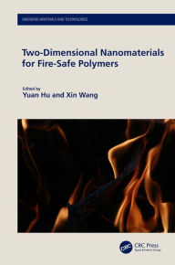 Title: Two-Dimensional Nanomaterials for Fire-Safe Polymers, Author: Yuan Hu