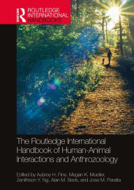Title: The Routledge International Handbook of Human-Animal Interactions and Anthrozoology, Author: Aubrey H. Fine