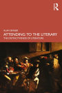 Attending to the Literary: The Distinctiveness of Literature