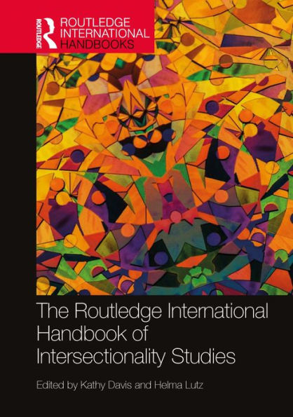 The Routledge International Handbook of Intersectionality Studies