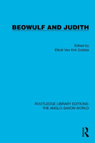 Title: Beowulf and Judith, Author: Elliott Van Kirk Dobbie
