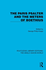 Title: The Paris Psalter and the Meters of Boethius, Author: George Philip Krapp