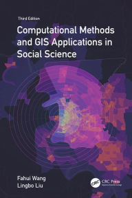 Title: Computational Methods and GIS Applications in Social Science, Author: Fahui Wang