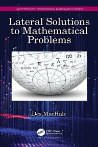 Title: Lateral Solutions to Mathematical Problems, Author: Desmond MacHale