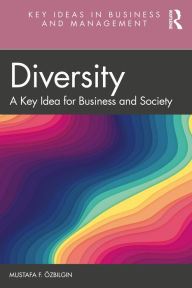 Title: Diversity: A Key Idea for Business and Society, Author: Mustafa F. Ozbilgin