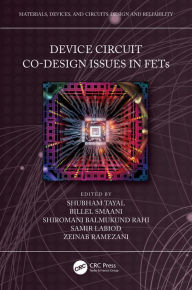 Title: Device Circuit Co-Design Issues in FETs, Author: Shubham Tayal