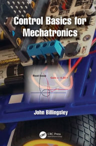 Title: Control Basics for Mechatronics, Author: John Billingsley