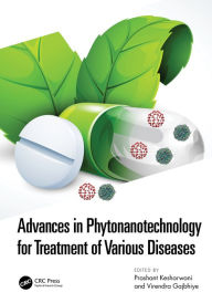 Title: Advances in Phytonanotechnology for Treatment of Various Diseases, Author: Prashant Kesharwani