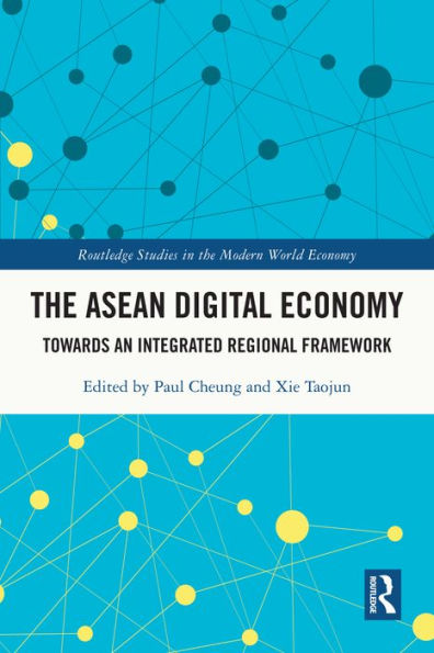 The ASEAN Digital Economy: Towards an Integrated Regional Framework
