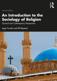 Title: An Introduction to the Sociology of Religion: Classical and Contemporary Perspectives, Author: Inger Furseth