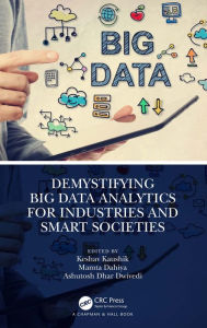 Title: Demystifying Big Data Analytics for Industries and Smart Societies, Author: Keshav Kaushik