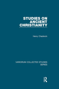 Title: Studies on Ancient Christianity, Author: Henry Chadwick