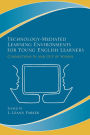 Technology-Mediated Learning Environments for Young English Learners: Connections In and Out of School