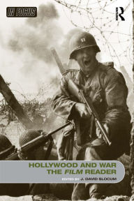 Title: Hollywood and War, The Film Reader, Author: J. David Slocum