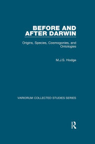 Title: Before and After Darwin: Origins, Species, Cosmogonies, and Ontologies, Author: M.J.S. Hodge