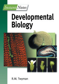 Title: BIOS Instant Notes in Developmental Biology, Author: Dr Richard Twyman