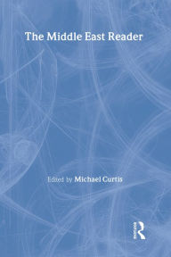 Title: The Middle East: A Reader, Author: Michael Curtis