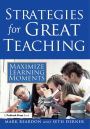 Strategies for Great Teaching: Maximize Learning Moments