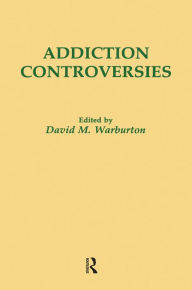 Title: Addiction Controversies, Author: David M. Warburton