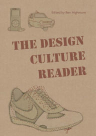 Title: The Design Culture Reader, Author: Ben Highmore