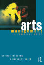 Arts Management: A practical guide