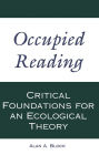 Occupied Reading: Critical Foundations for an Ecological Theory