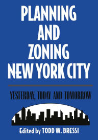 Title: Planning and Zoning New York City, Author: Todd Bressi