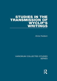 Title: Studies in the Transmission of Wyclif's Writings, Author: Anne Hudson