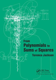 Title: From Polynomials to Sums of Squares, Author: T.H Jackson