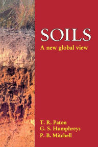 Title: Soils: A New Global View, Author: Thomas Ronal Paton