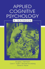 Title: Applied Cognitive Psychology: A Textbook, Author: Douglas J. Herrmann