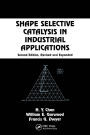 Shape Selective Catalysis in Industrial Applications, Second Edition,