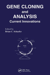 Title: Gene Cloning and Analysis: Current Innovations, Author: B.C. Schaefer