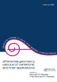 Title: Differential Geometry, Calculus of Variations, and Their Applications, Author: George M. Rassias